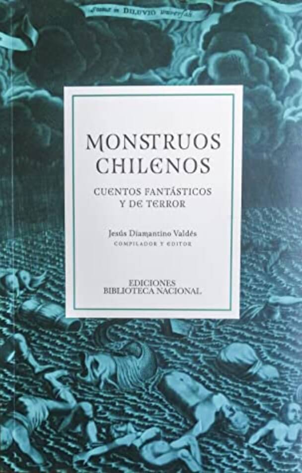 Monstruos chilenos: Cuentos fantásticos y de terror